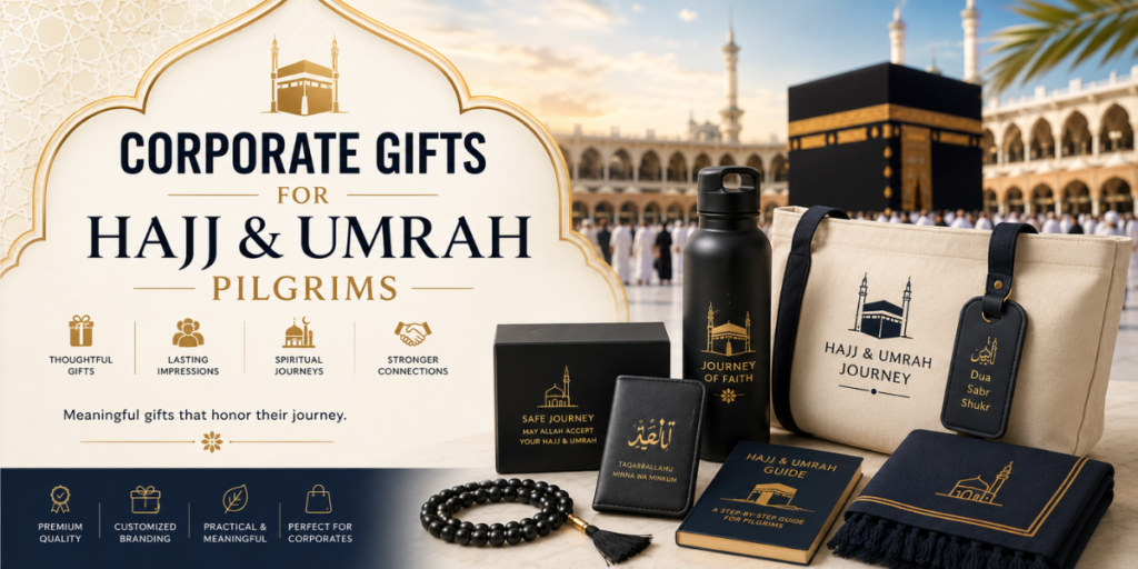 Corporate Gifts For Hajj & Umrah Pilgrim